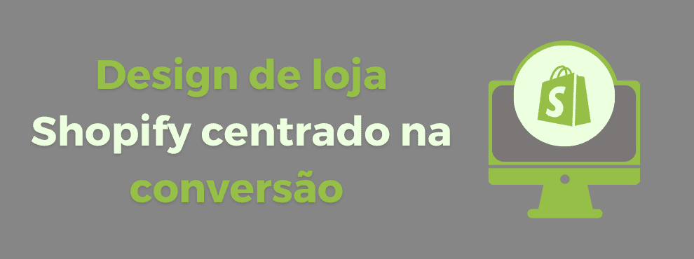 Design De Loja Shopify Centrado Na Conversão