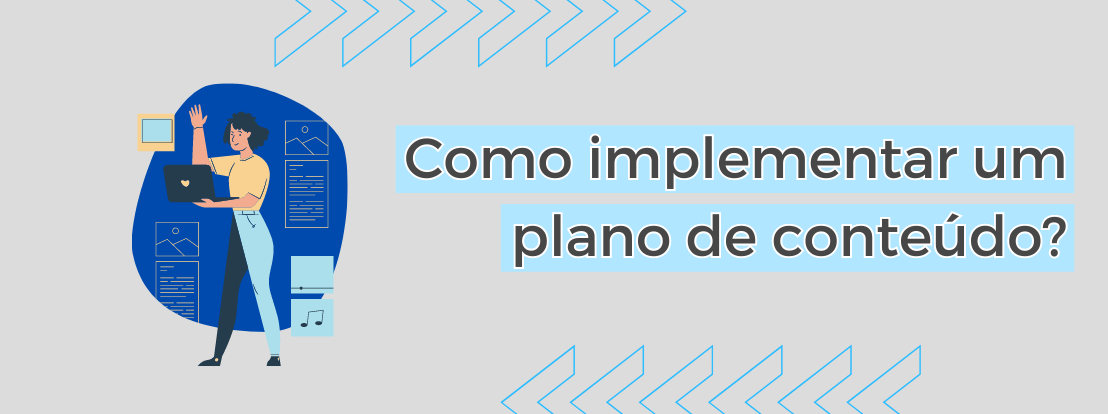 Como Implementar Um Plano De Conteúdo