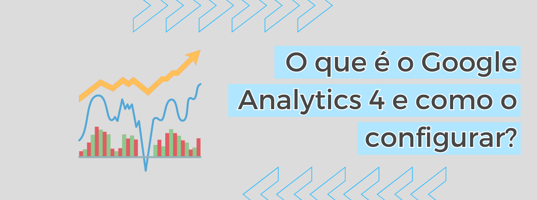 O Que é O Google Analytics 4 E Como O Configurar