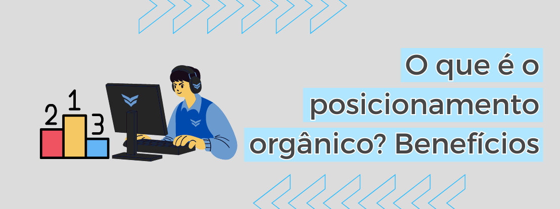 O Que é O Posicionamento Orgânico Benefícios