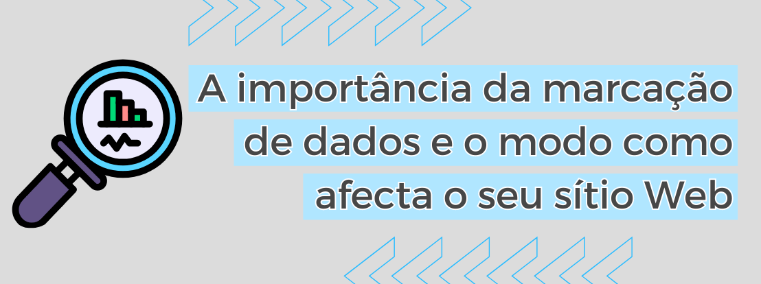 A Importância Da Marcação De Dados E O Modo Como Afecta O Seu Sítio Web