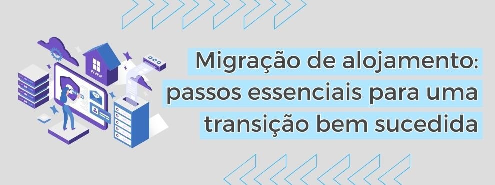 Migração De Alojamento Passos Essenciais Para Uma Transição Bem Sucedida